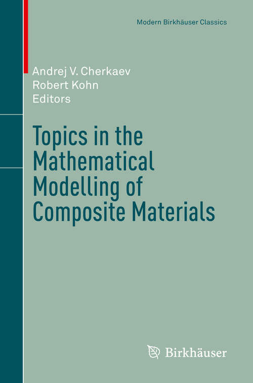 Book cover of Topics in the Mathematical Modelling of Composite Materials (Modern Birkhäuser Classics)
