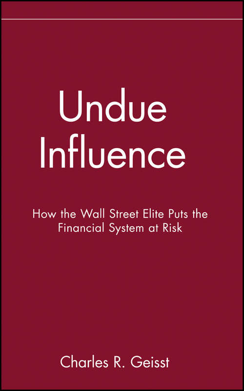 Book cover of Undue Influence: How the Wall Street Elite Puts the Financial System at Risk