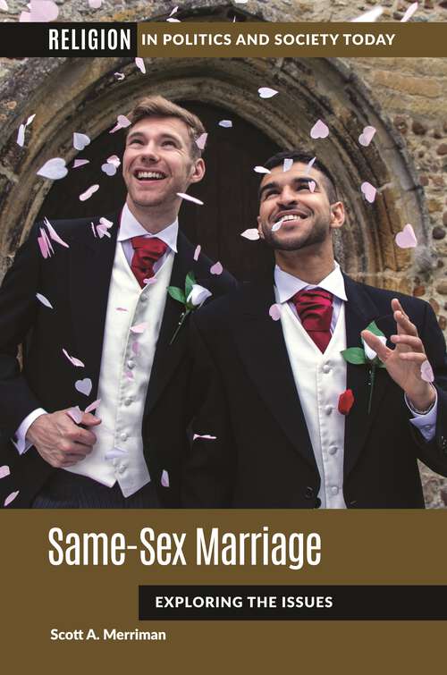 Book cover of Same-Sex Marriage: Exploring the Issues (Religion in Politics and Society Today)