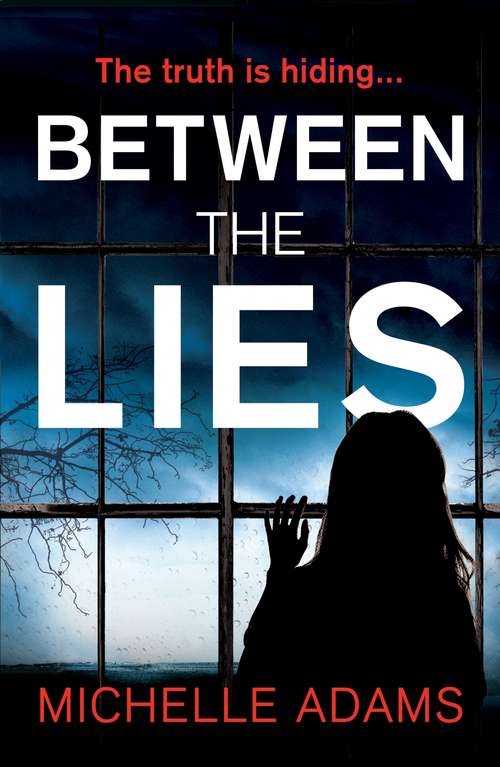 Book cover of Between the Lies: a totally gripping psychological thriller with the most shocking twists