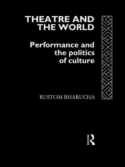 Book cover of Theatre and the World: Performance and the Politics of Culture