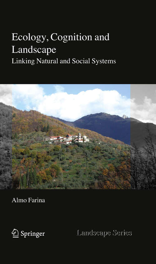 Book cover of Ecology, Cognition and Landscape: Linking Natural and Social Systems (2009) (Landscape Series #11)
