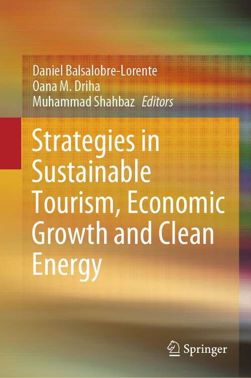 Book cover of Strategies in Sustainable Tourism, Economic Growth and Clean Energy (1st ed. 2021)