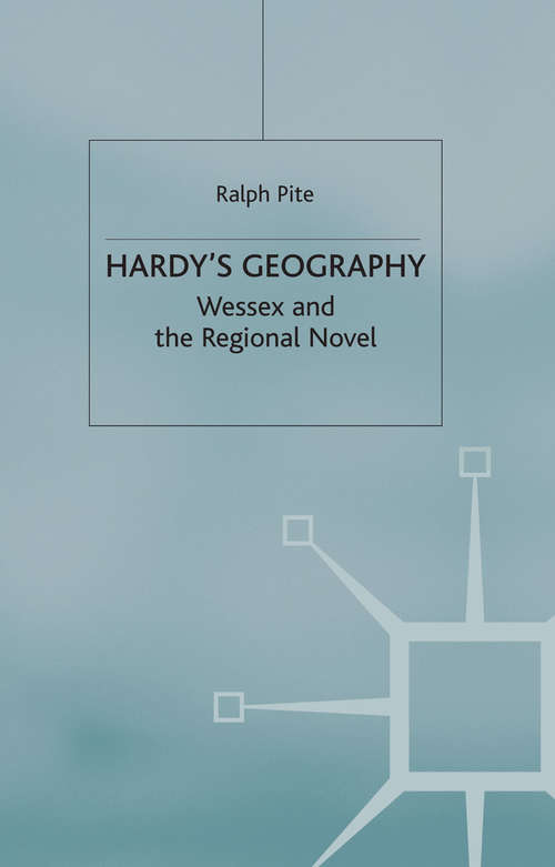 Book cover of Hardy's Geography: Wessex and the Regional Novel (2002)