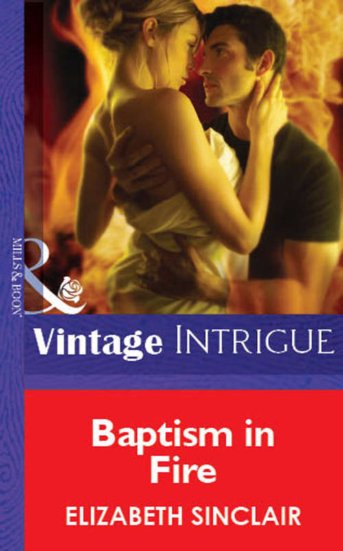 Book cover of Baptism In Fire (ePub First edition) (Mills And Boon Vintage Intrigue Ser.)