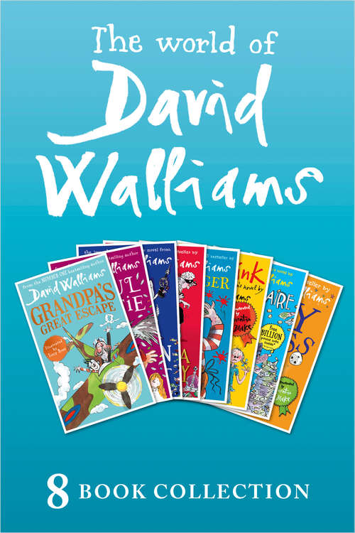 Book cover of The World of David Walliams: 8 Book Collection (The Boy in the Dress, Mr Stink, Billionaire Boy, Gangsta Granny, Ratburger, Demon Dentist, Awful Auntie, Grandpa’s Great Escape) (ePub edition)