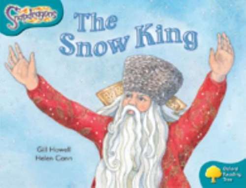 Book cover of Oxford Reading Tree, Stage 9, Snapdragons: The Snow King (2005 edition)