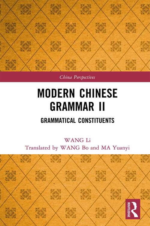 Book cover of Modern Chinese Grammar II: Grammatical Constituents (China Perspectives)