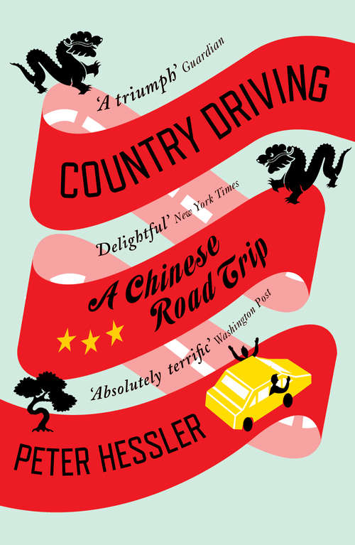 Book cover of Country Driving: A Chinese Road Trip (P. S. Ser.)