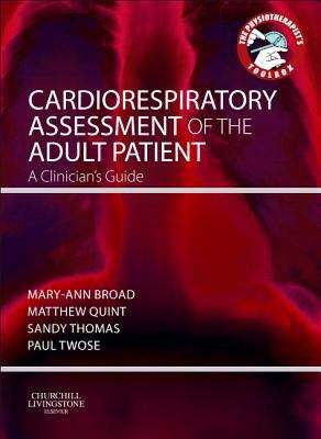 Book cover of Cardiorespiratory Assessment Of The Adult Patient: A Clinician's Guide (Physiotherapist's Tool Box Series (PDF))