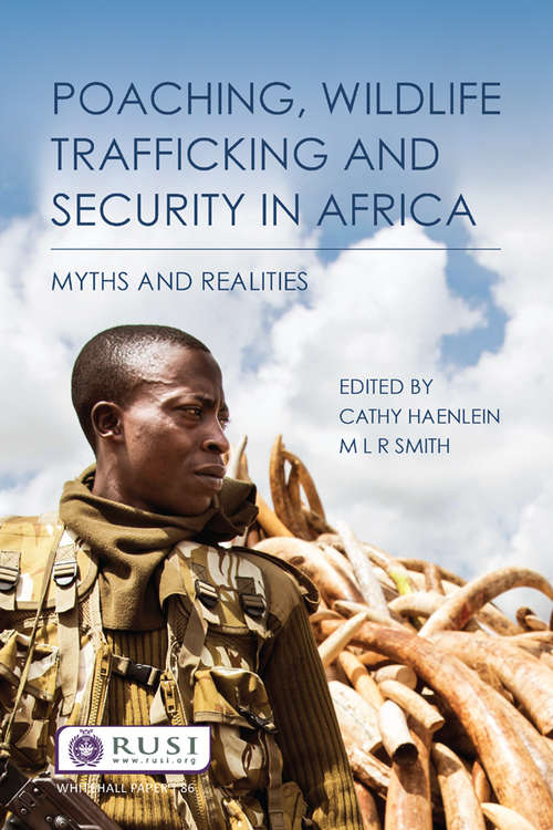 Book cover of Poaching, Wildlife Trafficking and Security in Africa: Myths and Realities (Whitehall Papers)