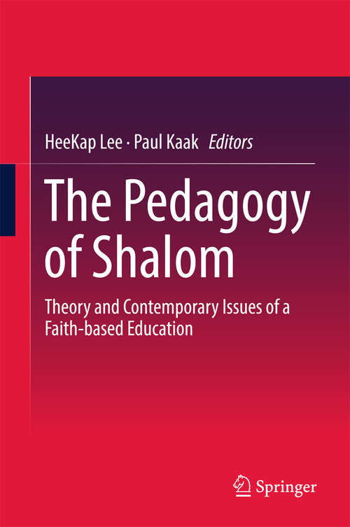 Book cover of The Pedagogy of Shalom: Theory and Contemporary Issues of a Faith-based Education