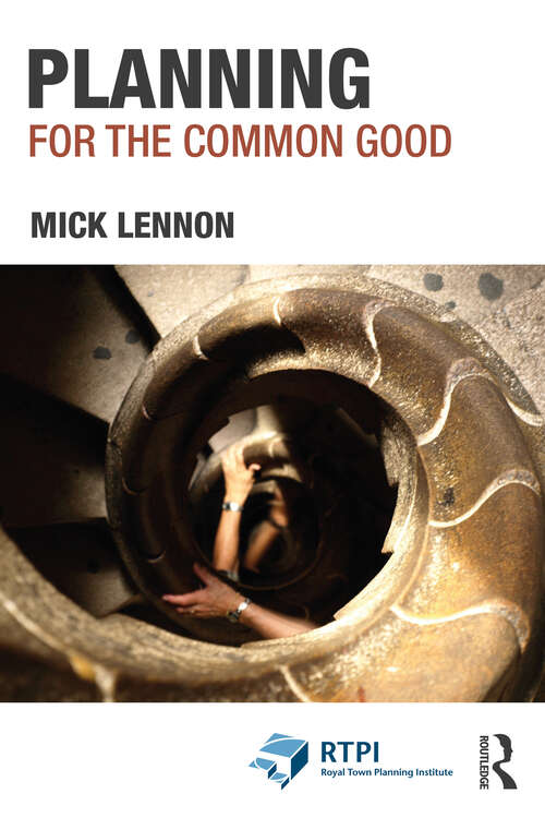 Book cover of Planning for the Common Good (RTPI Library Series)