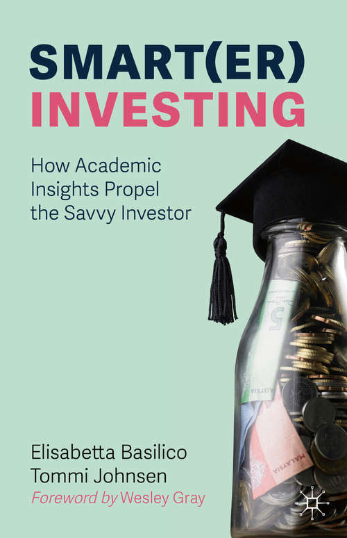 Book cover of Smart(er) Investing: How Academic Insights Propel the Savvy Investor (1st ed. 2019)