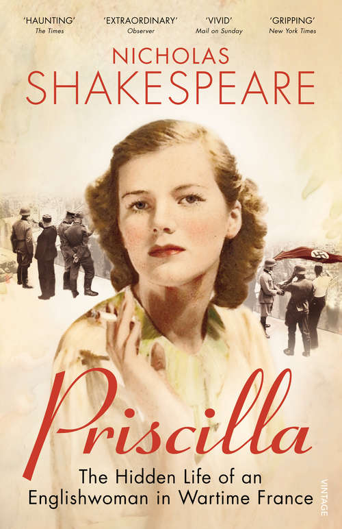 Book cover of Priscilla: The Hidden Life of an Englishwoman in Wartime France (P. S. Series)