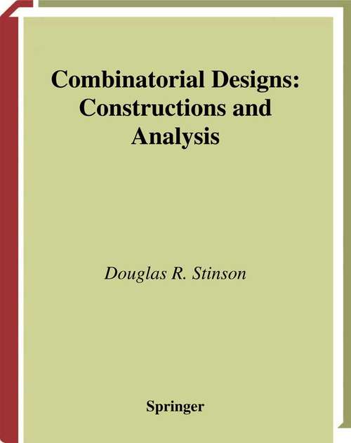 Book cover of Combinatorial Designs: Constructions and Analysis (2004)