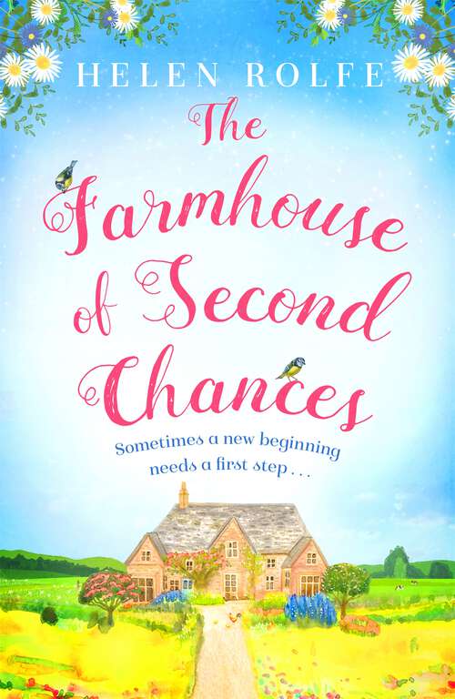 Book cover of The Farmhouse of Second Chances: A gorgeously uplifting story of new beginnings!