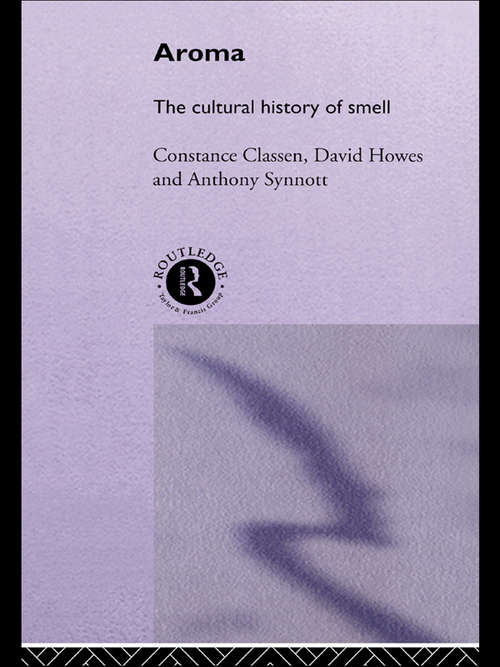 Book cover of Aroma: The Cultural History of Smell