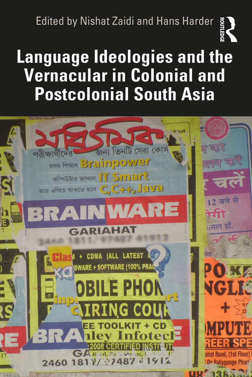 Book cover of Language Ideologies and the Vernacular in Colonial and Postcolonial South Asia