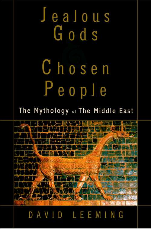 Book cover of Jealous Gods and Chosen People: The Mythology of the Middle East