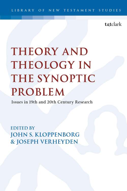 Book cover of Theological and Theoretical Issues in the Synoptic Problem (The Library of New Testament Studies)