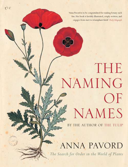 Book cover of The Naming of Names: The Search for Order in the World of Plants