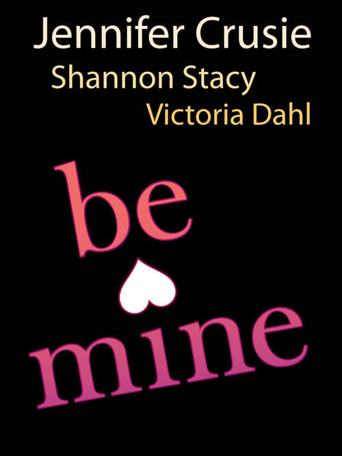 Book cover of Be Mine: Sizzle Too Fast To Fall Alone With You (ePub First edition) (Great Escapes Ser. #1)
