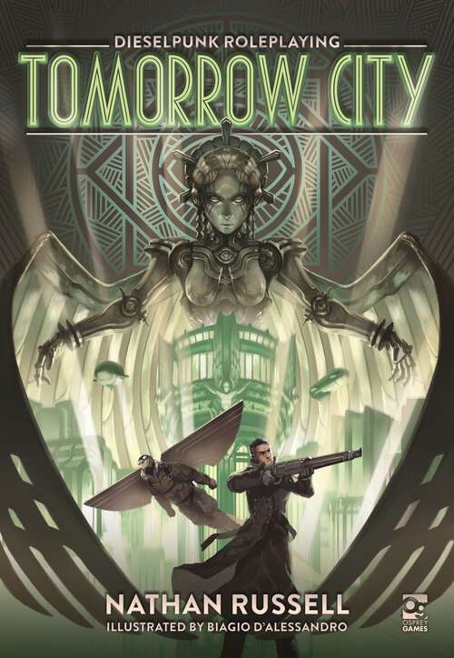 Book cover of Tomorrow City: Dieselpunk Roleplaying (Osprey Roleplaying)