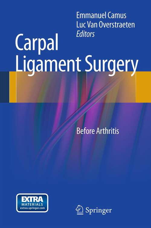 Book cover of Carpal Ligament Surgery: Before Arthritis (2013)
