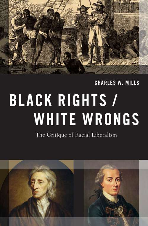 Book cover of BLACK RIGHTS WHITE WRONGS TRB C: The Critique of Racial Liberalism (Transgressing Boundaries: Studies in Black Politics and Black Communities)