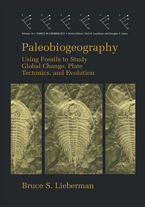 Book cover of Paleobiogeography: Using Fossils To Study Global Change, Plate Techtonics And Evolution (2000) (Topics in Geobiology #16)