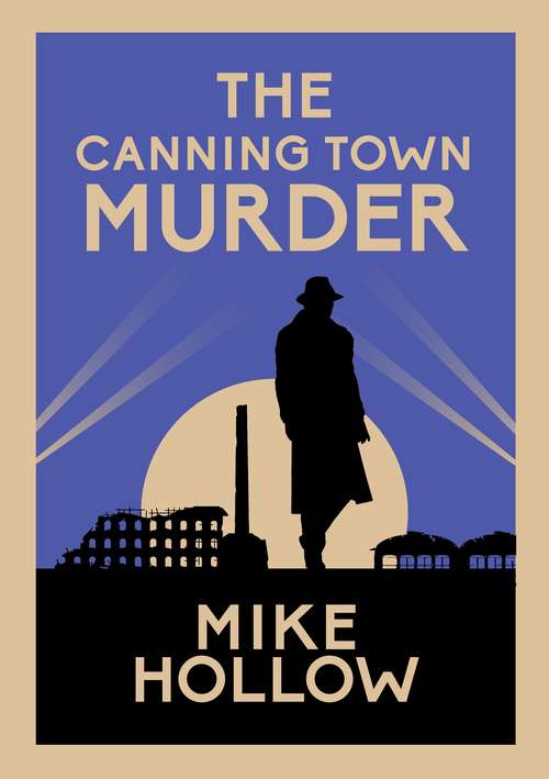 Book cover of The Canning Town Murder: The intriguing wartime murder mystery (Blitz Detective #2)