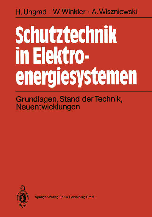 Book cover of Schutztechnik in Elektroenergiesystemen: Grundlagen, Stand der Technik Neuentwicklungen (1991)