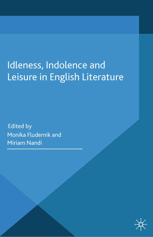 Book cover of Idleness, Indolence and Leisure in English Literature (2014)