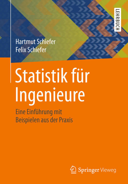 Book cover of Statistik für Ingenieure: Eine Einführung mit Beispielen aus der Praxis