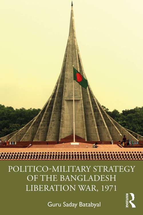 Book cover of Politico-Military Strategy of the Bangladesh Liberation War, 1971