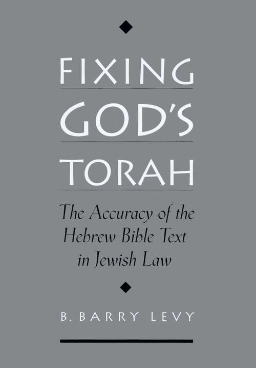 Book cover of Fixing God's Torah: The Accuracy of the Hebrew Bible Text in Jewish Law