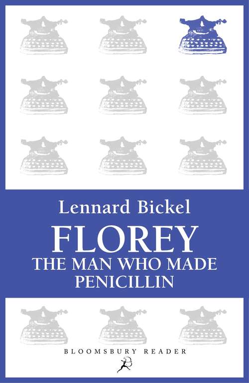 Book cover of Florey: The Man Who Made Penicillin