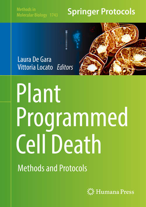 Book cover of Plant Programmed Cell Death: Methods and Protocols (1st ed. 2018) (Methods in Molecular Biology #1743)