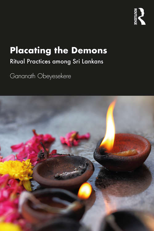 Book cover of Placating the Demons: Ritual Practices among Sri Lankans
