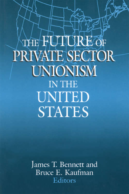 Book cover of The Future of Private Sector Unionism in the United States (Issues In Work And Human Resources Ser.)