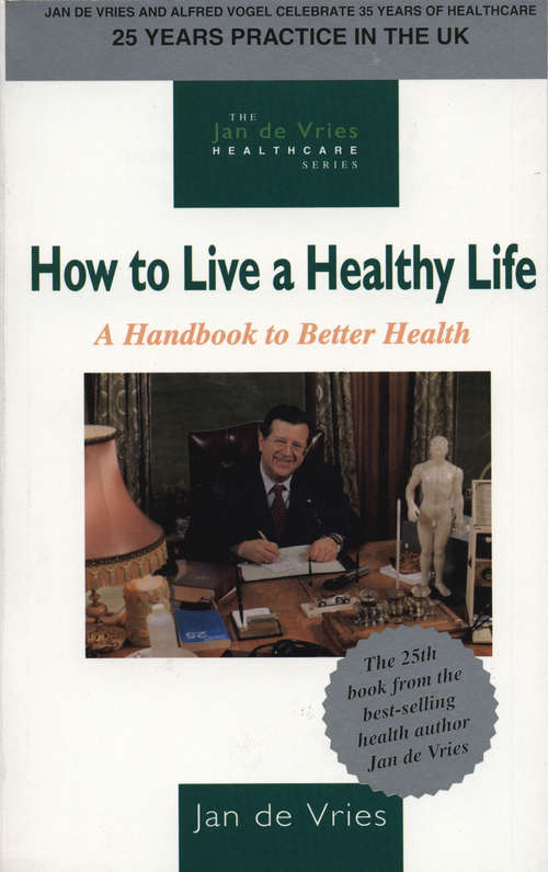 Book cover of How to Live a Healthy Life: A Handbook to Better Health