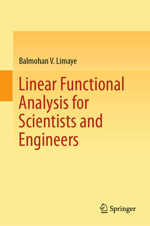 Book cover of Linear Functional Analysis for Scientists and Engineers (1st ed. 2016)
