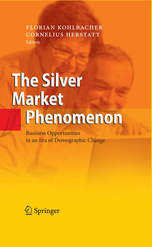 Book cover of The Silver Market Phenomenon: Business Opportunities in an Era of Demographic Change (2008)