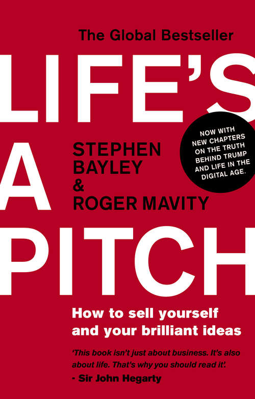 Book cover of Life's a Pitch: How to Sell Yourself and Your Brilliant Ideas
