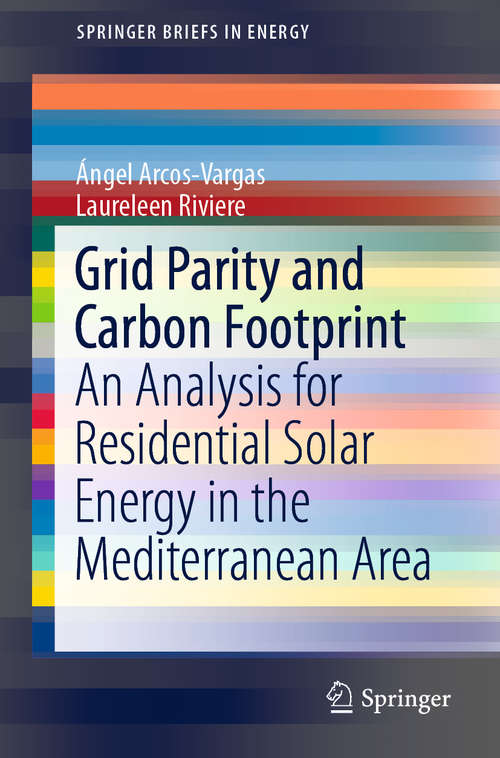 Book cover of Grid Parity and Carbon Footprint: An Analysis for Residential Solar Energy in the Mediterranean Area (1st ed. 2019) (SpringerBriefs in Energy)