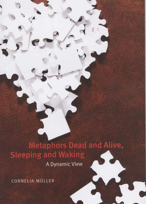 Book cover of Metaphors Dead and Alive, Sleeping and Waking: A Dynamic View (Chicago Series In Law And Society)