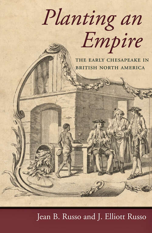 Book cover of Planting an Empire: The Early Chesapeake in British North America (Regional Perspectives on Early America)
