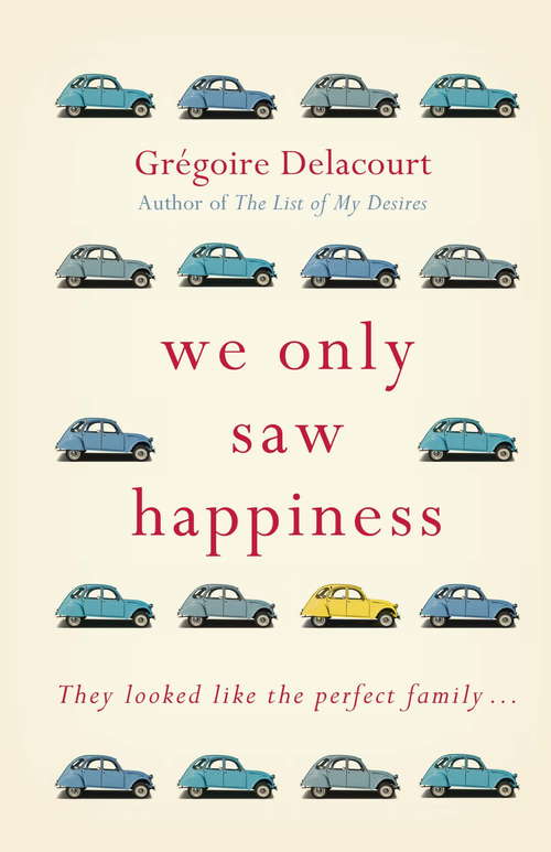 Book cover of We Only Saw Happiness: From the author of The List of My Desires