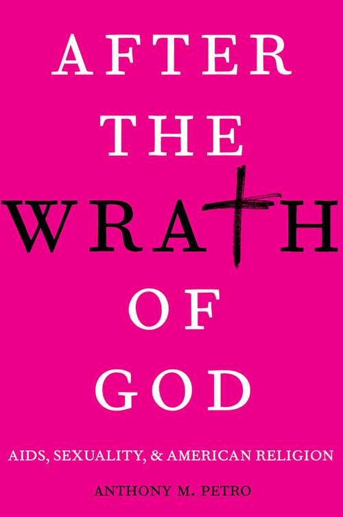Book cover of After the Wrath of God: AIDS, Sexuality, & American Religion